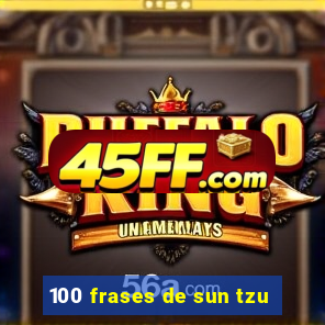 100 frases de sun tzu